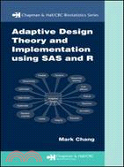 Adaptive Design Theory and Implementation Using Sas and R