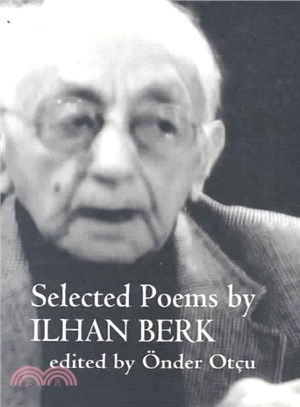 Selected Poems By Ilhan Berk