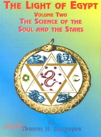 The Light of Egypt—The Science of the Soul and the Stars