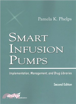 Smart Infusion Pumps ─ Implementation, Management, and Drug Libraries