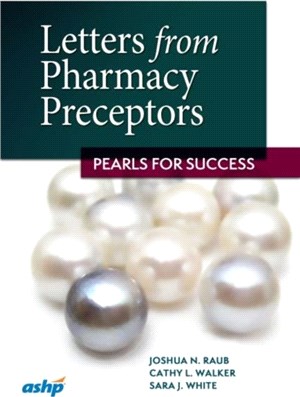 Letters from Pharmacy Preceptors：Pearls for Success