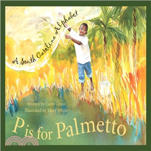 P Is for Palmetto ─ A South Carolina Alphabet
