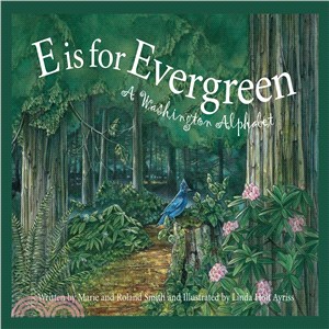 E Is for Evergreen ─ A Washington Alphabet