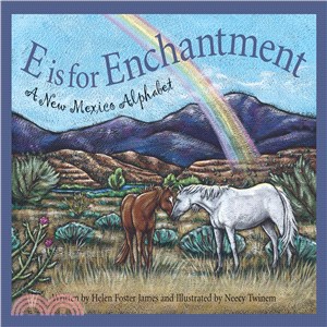 E Is for Enchantment ─ A New Mexico Alphabet