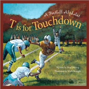 T Is for Touchdown ─ A Football Alphabet