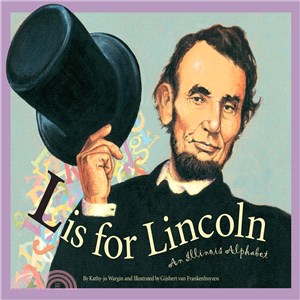 L Is for Lincoln ─ An Illinois Alphabet