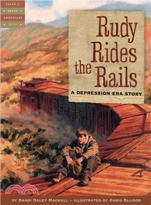 Rudy Rides the Rails ─ A Depression Era Story