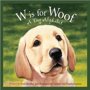 W Is for Woof ─ A Dog Alphabet
