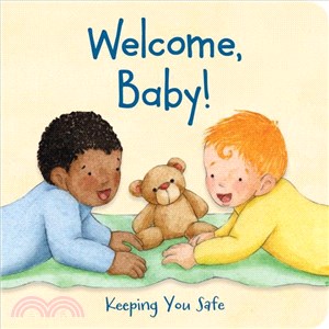 Welcome, Baby! ─ Keeping You Safe