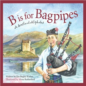 B Is for Bagpipes ─ A Scotland Alphabet