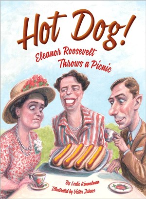 Hot Dog! ─ Eleanor Roosevelt Throws a Picnic