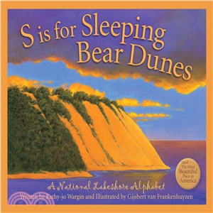 S Is for Sleeping Bear Dunes ― A National Lakeshore Alphabet