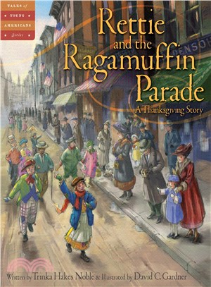 Rettie and the Ragamuffin Parade ─ A Thanksgiving Story