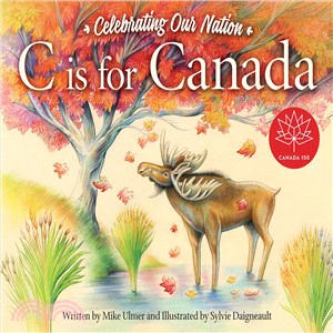 C Is for Canada ─ Celebrating Our Nation