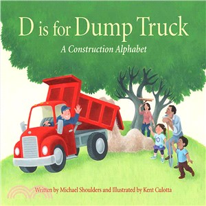 D Is for Dump Truck ― A Construction Alphabet