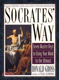 Socrates' Way ─ Seven Master Keys to Using Your Mind to the Utmost