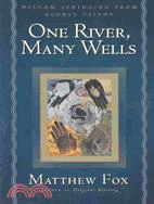 One River, Many Wells ─ Wisdom Springing from Global Faiths