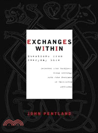 Exchanges Within ─ Questions from Everyday Life Selected from Gurdjieff Group Meetings with John Pentland in California 1955-1984