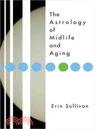 The Astrology Of Midlife And Aging