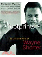 Footprints ─ The Life And Work of Wayne Shorter