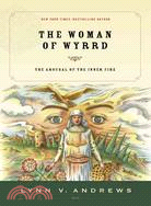 The Woman of Wyrrd ─ The Arousal of the Inner Fire