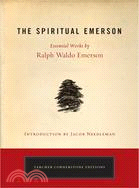 The Spiritual Emerson ─ Essential Works