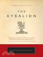 The Kybalion ─ A Study of the Hermetic Philosophy of Ancient Egypt and Greece