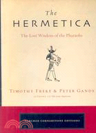 The Hermetica ─ The Lost Wisdom of the Pharaohs