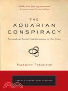 The Aquarian Conspiracy ─ Personal and Social Transformation in Our Time