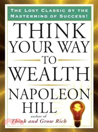 Think Your Way to Wealth