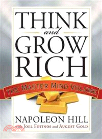 Think and Grow Rich ─ The Master Mind Volume