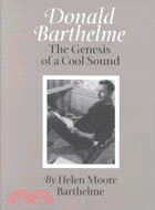 Donald Barthelme: The Genesis of a Cool Sound