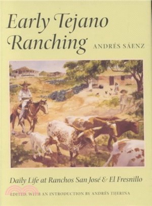 Early Tejano Ranching ― Daily Life at Ranchos San Jose and El Fresnillo