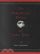 The Republican Vision of John Tyler