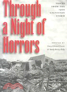 Through a Night of Horrors: Voices from the 1900 Galveston Storm