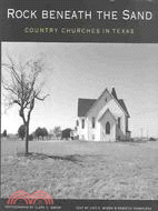 Rock Beneath the Sand: Country Churches in Texas