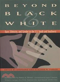 Beyond Black and White—Race, Ethnicity, and Gender in the U.S. South and Southwest