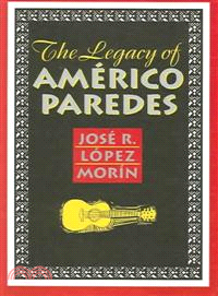 The Legacy of Americo Paredes