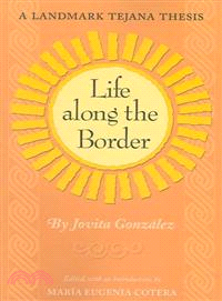 Life Along the Border ─ A Landmark Tejana Thesis