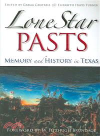 Lone Star Pasts ― Memory and History in Texas