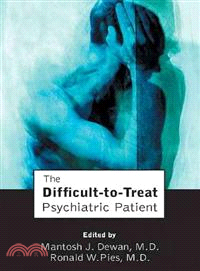 The Difficult-to-treat Psychiatric Patient