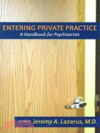 Entering Private Practice: A Handbook for Psychiatrists