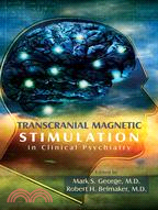 Transcranial Magnetic Stimulation in Clinical Psychiatry