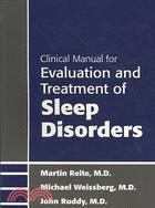 Clinical Manual for the Evaluation and Treatment of Sleep Disorders