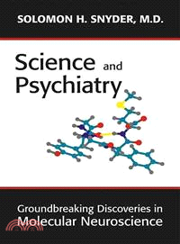 Science and Psychiatry―Groundbreaking Discoveries in Molecular Neuroscience