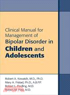 Clinical Manual for the Management of Bipolar Disorder in Children and Adolescents