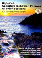 High-Yield Cognitive-Behavior Therapy for Brief Sessions: An Illustrated Guide