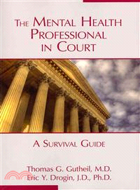 The Mental Health Professional in Court—A Survival Guide