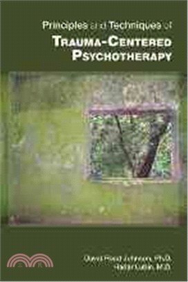 Principles and Techniques of Trauma-centered Psychotherapy