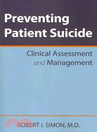 Preventing Patient Suicide ─ Clinical Assessment and Management